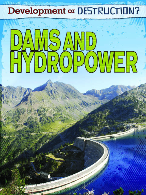 Title details for Dams and Hydropower by Louise Spilsbury - Available